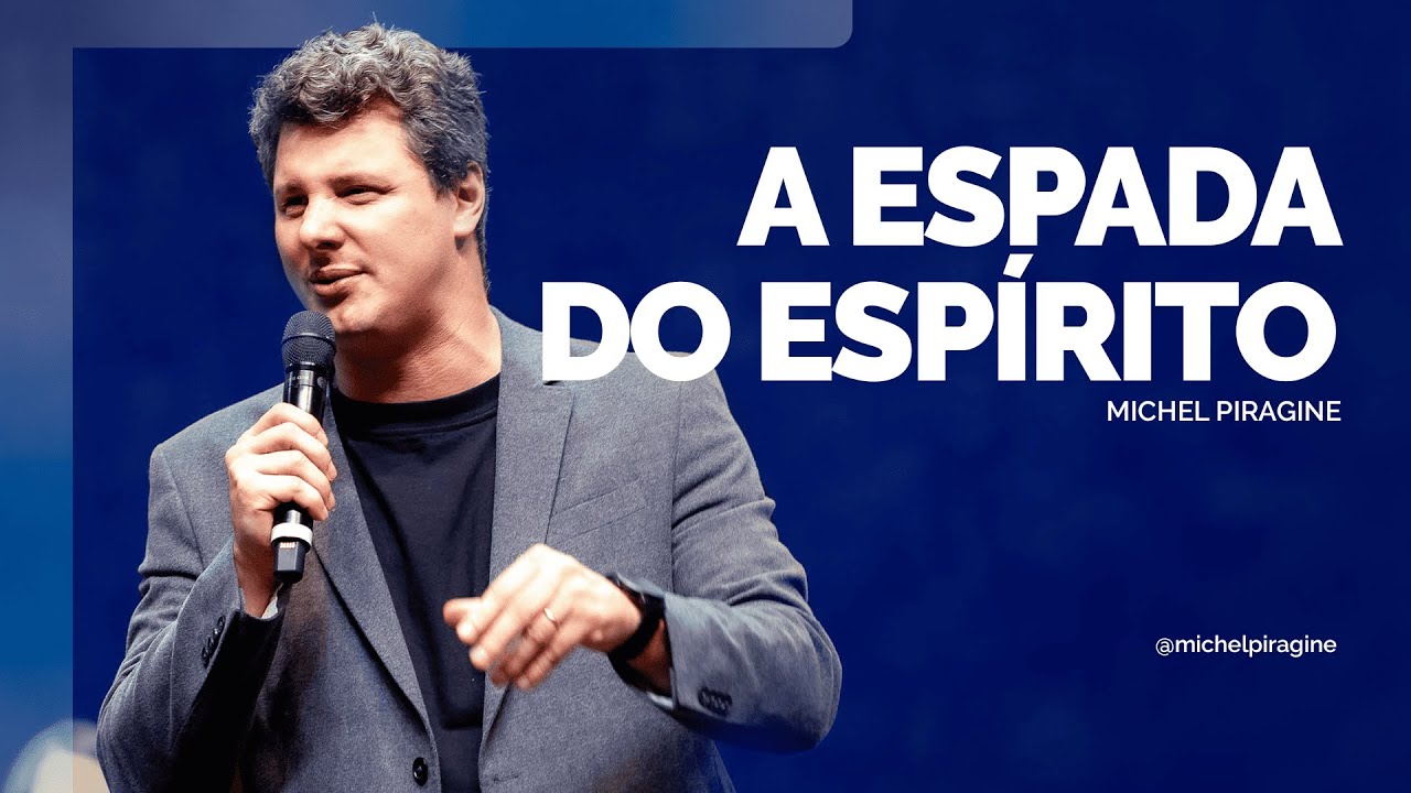 A ESPADA DO ESPÍRITO | EFÉSIOS 6:19 | PR. MICHEL PIRAGINE