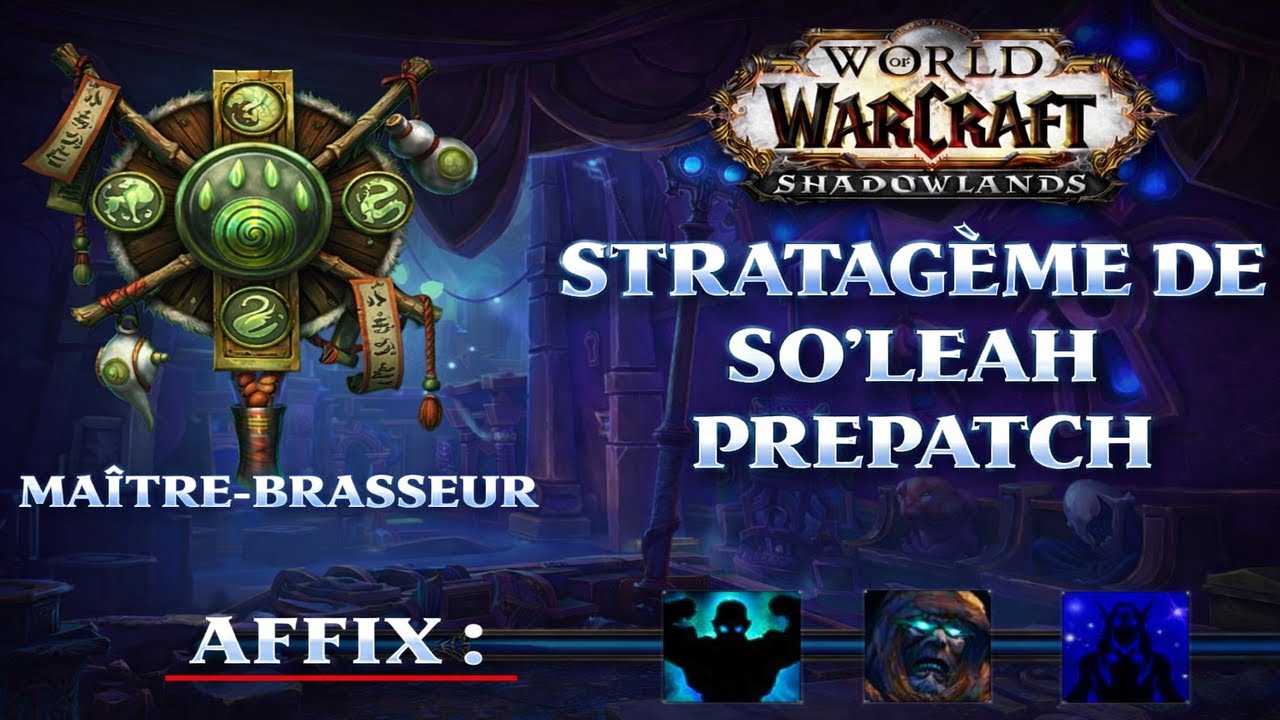 Blizzard doit corrigé cela - Stratagème de So'Leah +17 - Prepatch Midnight - PoV Moine Brewmaster
