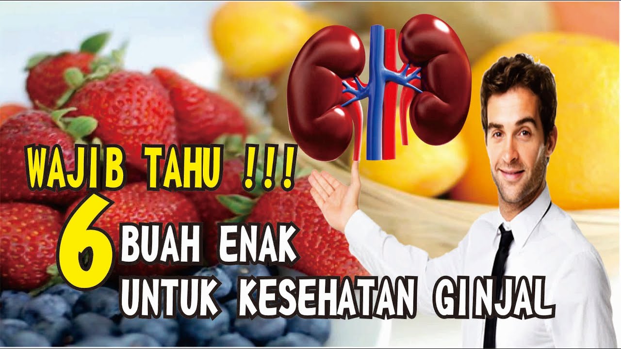 "JARANG DIKETAHUI! 6 Buah Enak Ini Ternyata Obat Alami Ginjal Paling Manjur!"