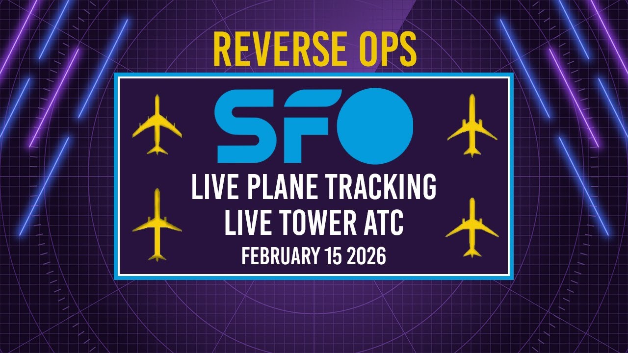 🔴 LIVE SFO PLANE TRACKING & ATC REVERSE OPS | SAN FRANCISCO INTERNATIONAL AIRPORT | 2/15/2026