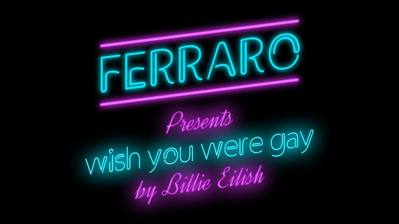 Ferraro - wish you were gay - Official Music Video