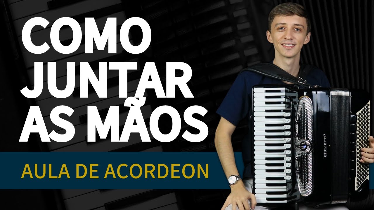 COMO JUNTAR AS M&Atilde;OS NO ACORDEON?