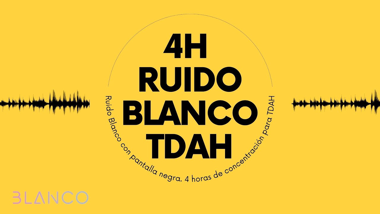 ⚪🎧RUIDO BLANCO TDAH  4h | PANTALLA NEGRA | ❌SIN ANUNCIOS