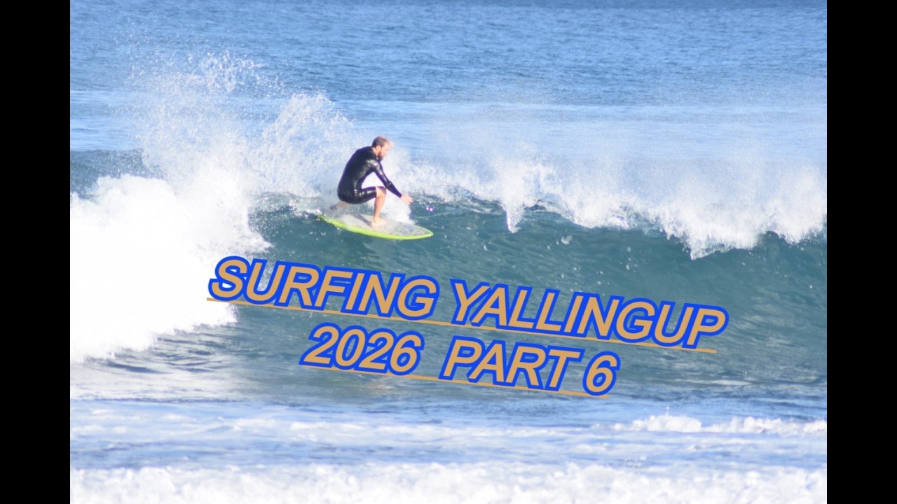 Сёрфинг в Яллингупе, 2026 год, часть 6