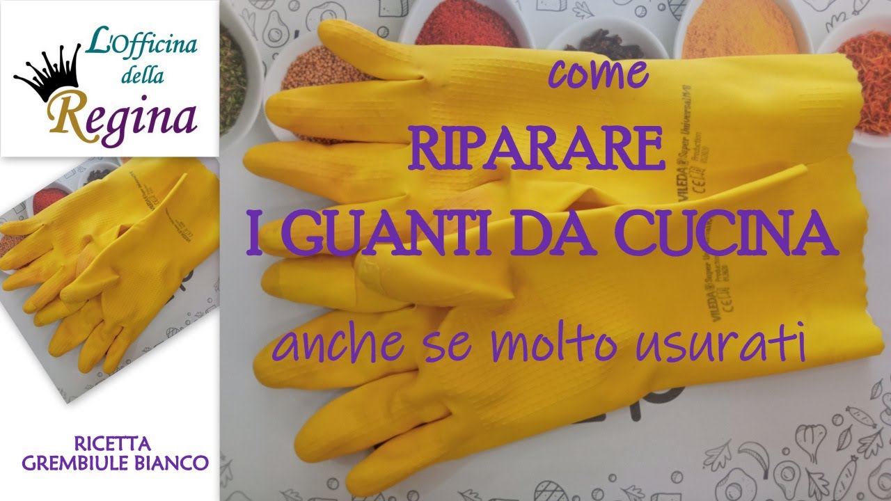 Come riparare i guanti da cucina, anche se molto usurati