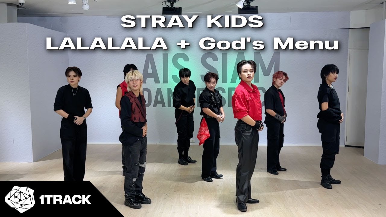 STRAY KIDS ‘LALALALA’ + ‘GOD’S MENU’ Dance Cover By 1TRACK (Thailand)