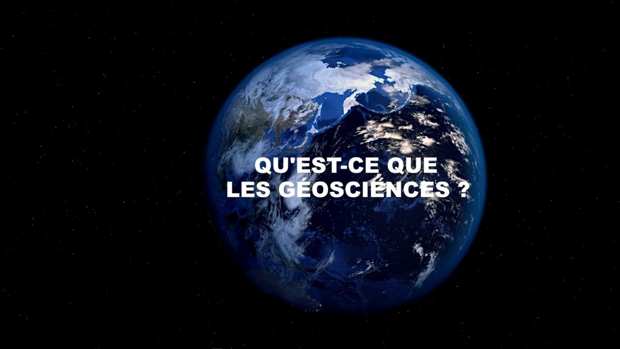 QU'EST-CE QUE LES GÉOSCIENCES ?