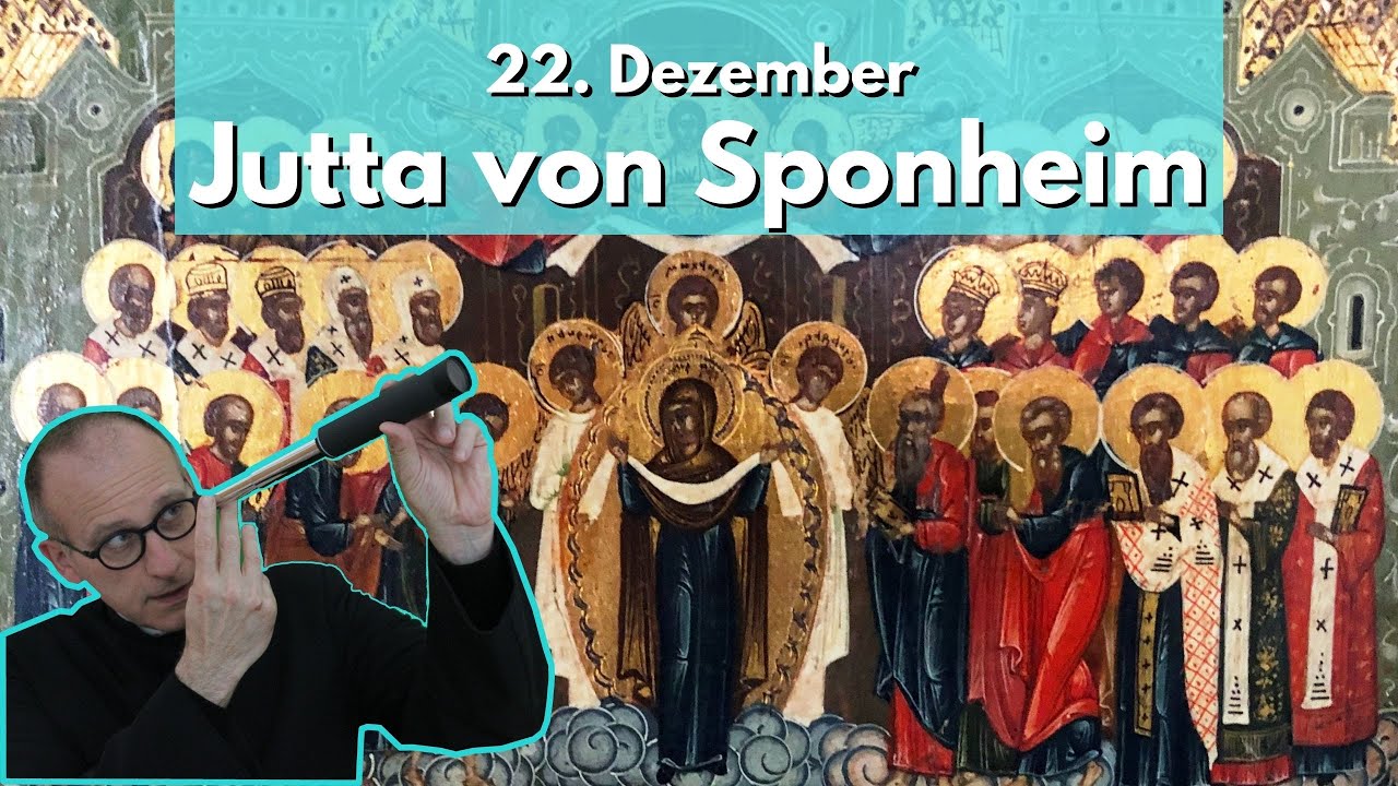 Die Selige Jutta von Sponheim - Gedenktag der 22. Dezember.