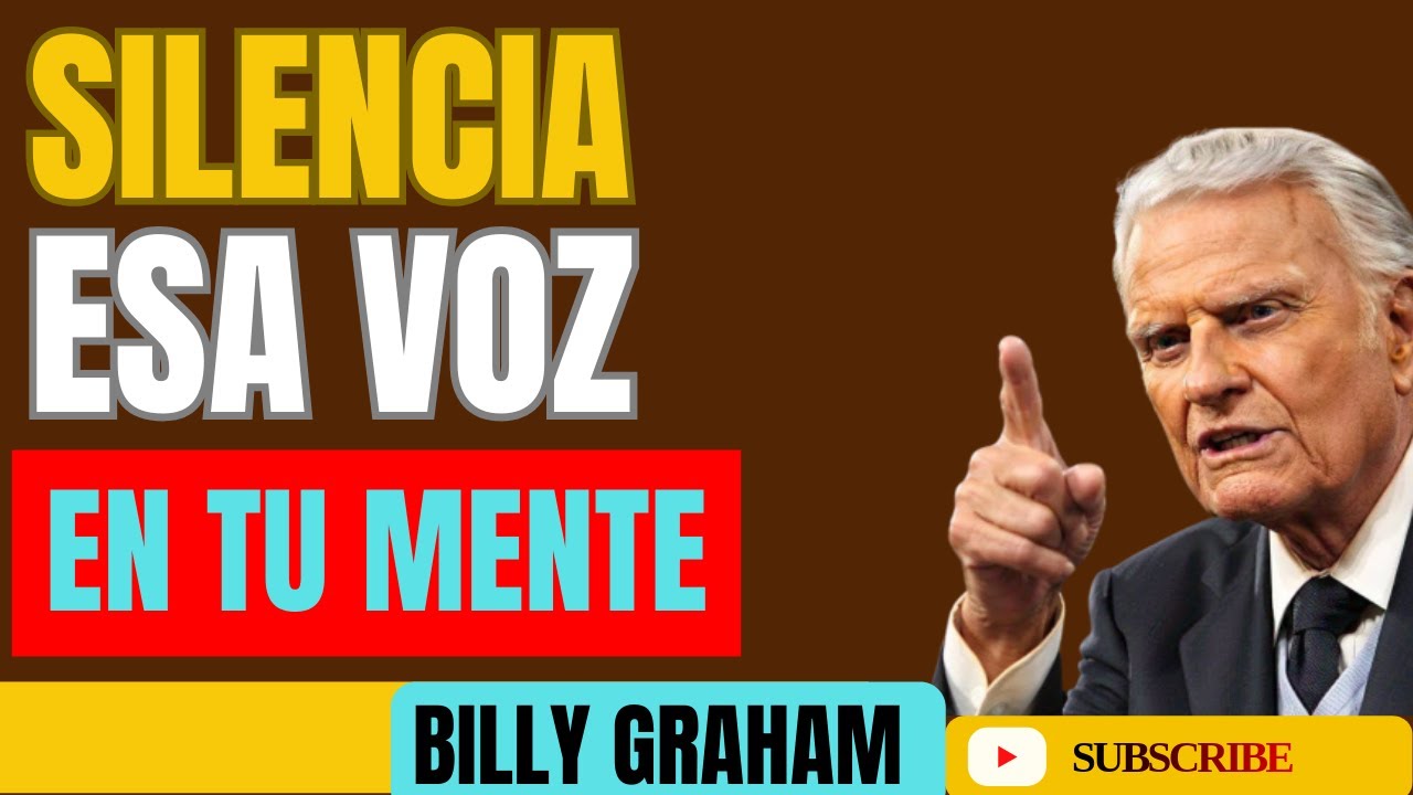 La PALABRA DE DIOS que te hará VENCER MENTALMENTE || Billy Graham - VOZ DE VERDAD: