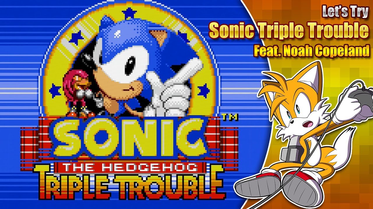 Let's Play Sonic Triple Trouble as Sonic - feat. Noah Copeland