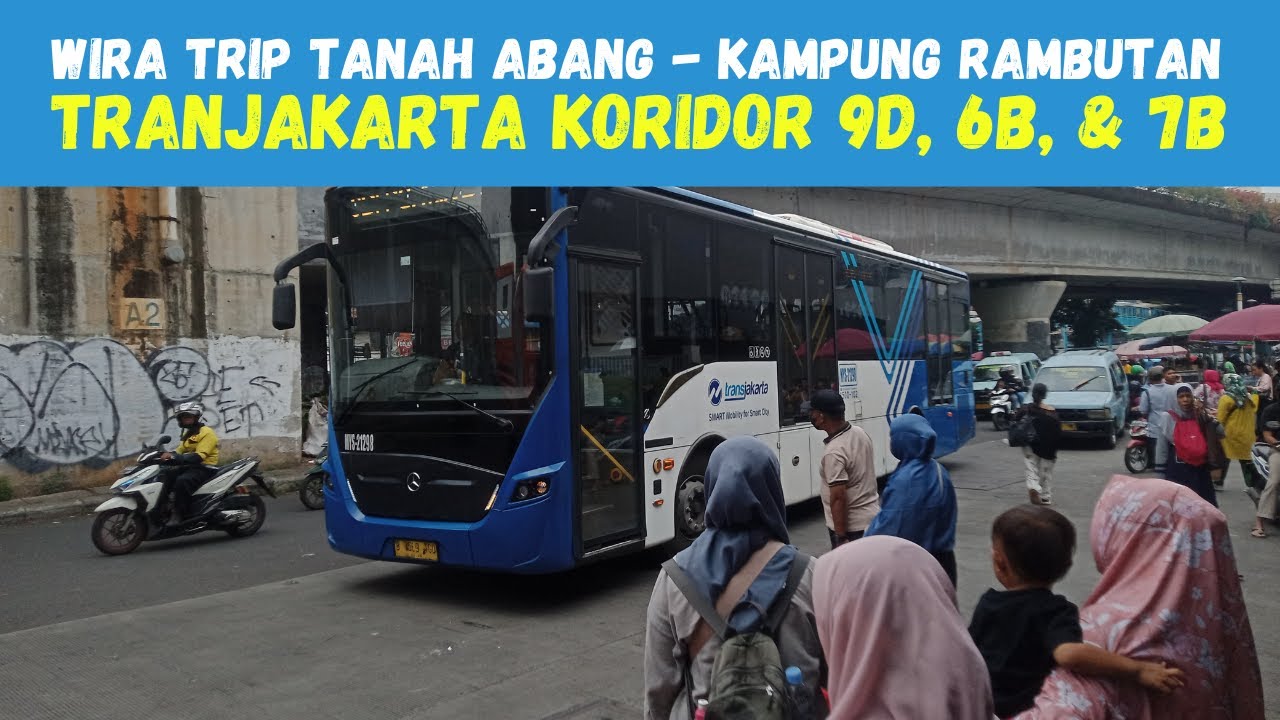 TIPS Termudah Tanah Abang - Kampung Rambutan Hanya 3500 || TransJakarta Koridor 9D - 6B - 7B