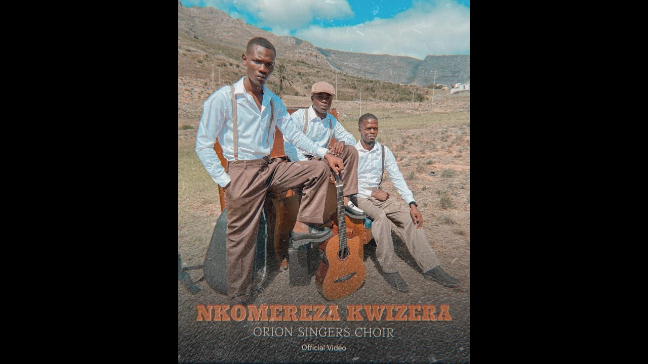 NKOMEREZA KWIZERA by Orion Singers ChoirOfficial Video