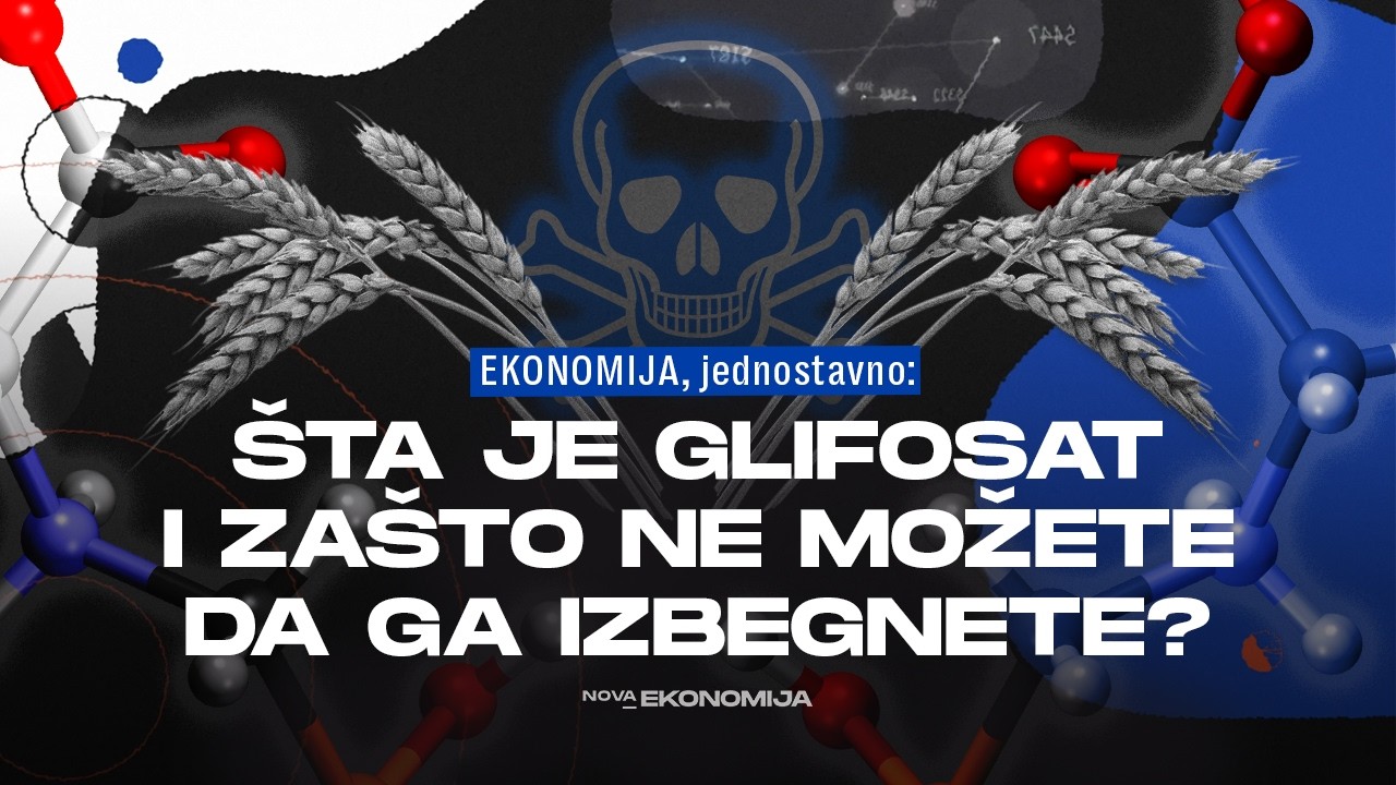 Glifosat u tanjiru: Kako smo počeli da jedemo herbicid : Ekonomija jednostavno EP5