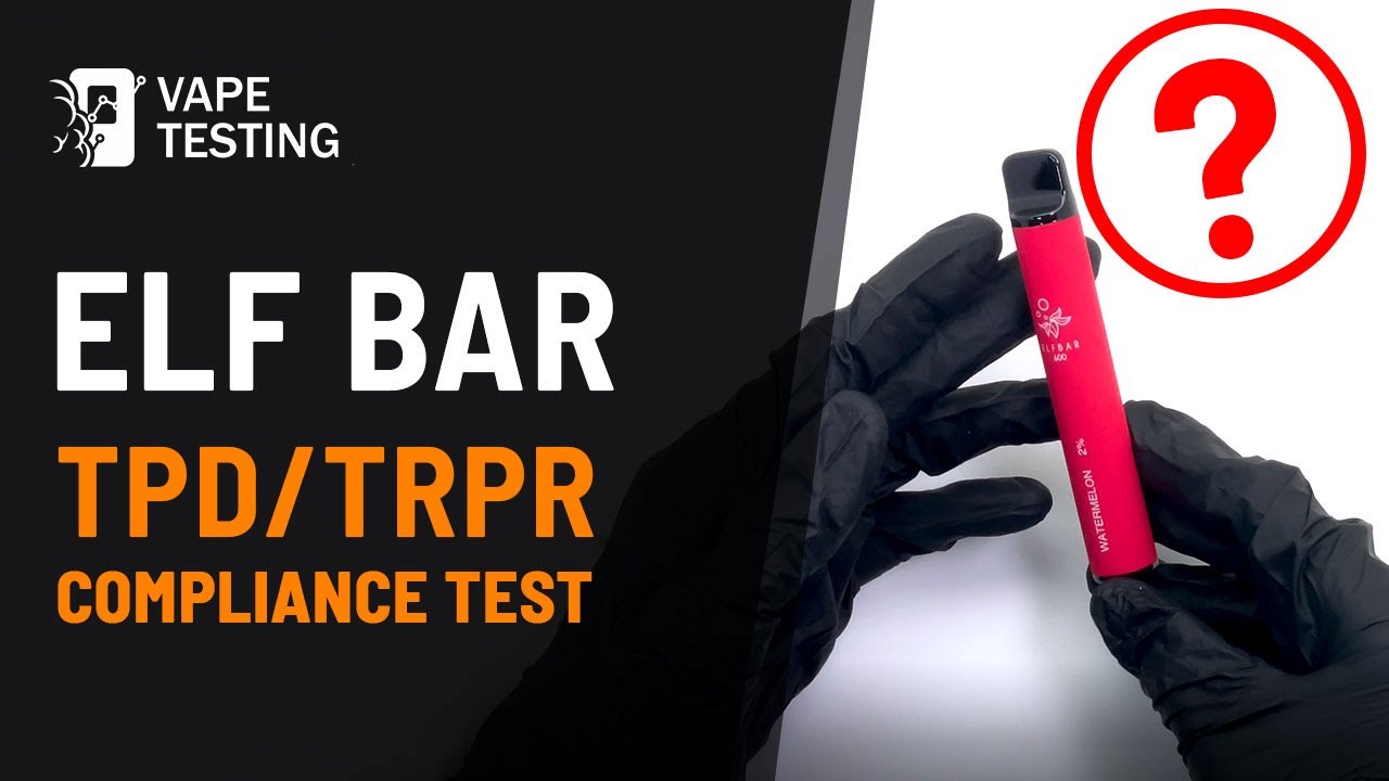 TPD & TRPR Compliance in UK | Elf Bar 600 disposable vape device | Compliance test | Compliant?