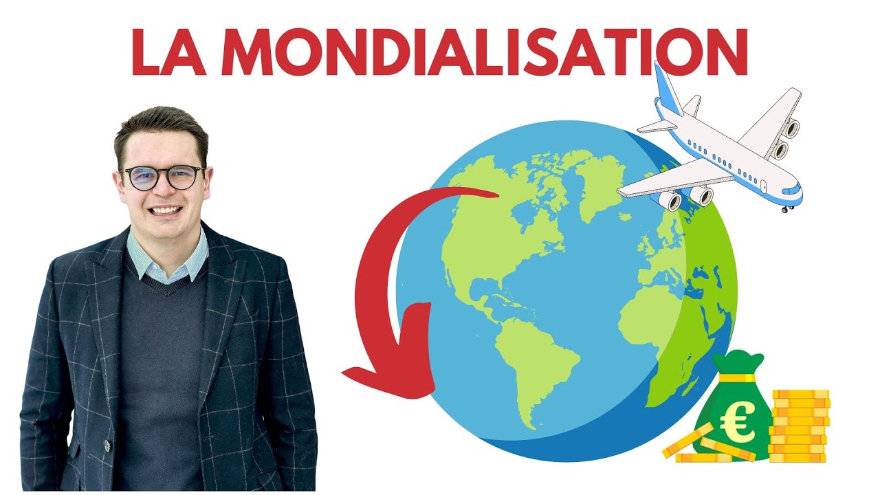 Comprendre la mondialisation et ses conséquences (BAC)