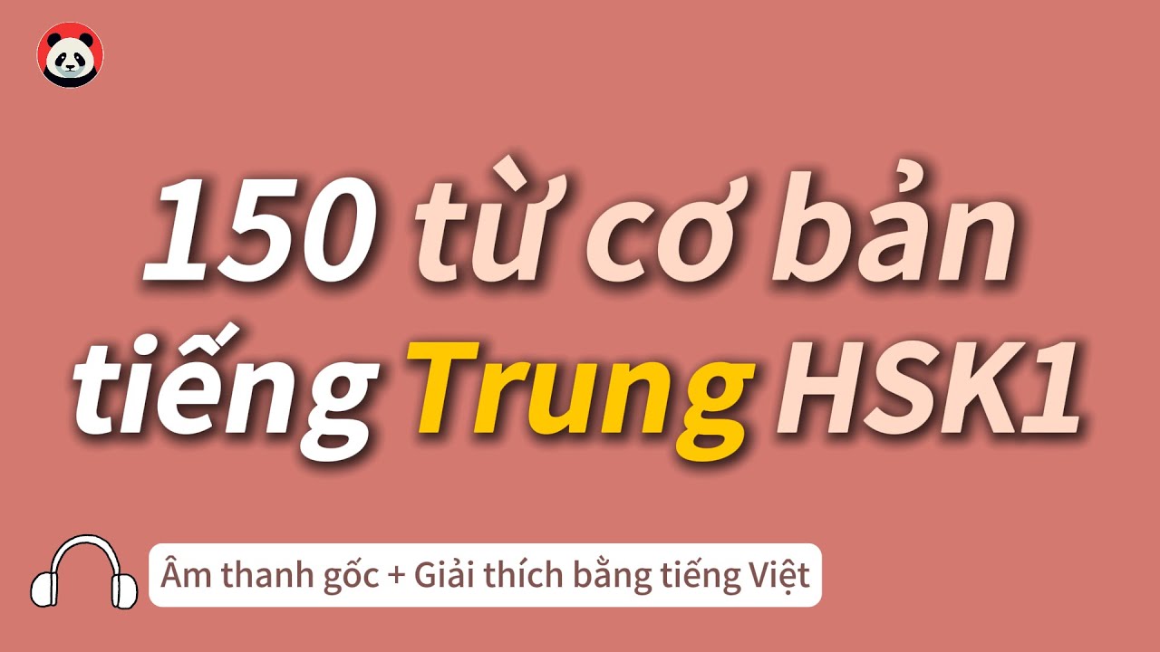 Bài tập nghe tiếng Trung - 150 từ vựng HSK1 cần học