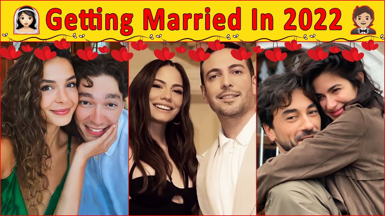Turkish Actors Who Are Getting Married In 2022 👩‍❤️‍💋‍👨Turkish Drama | Turkish Series