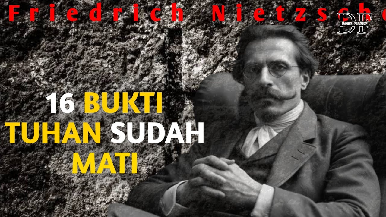 16 Bukti Tuhan Sudah Mati | Filsafat Terlarang Friedrich Nietzsche