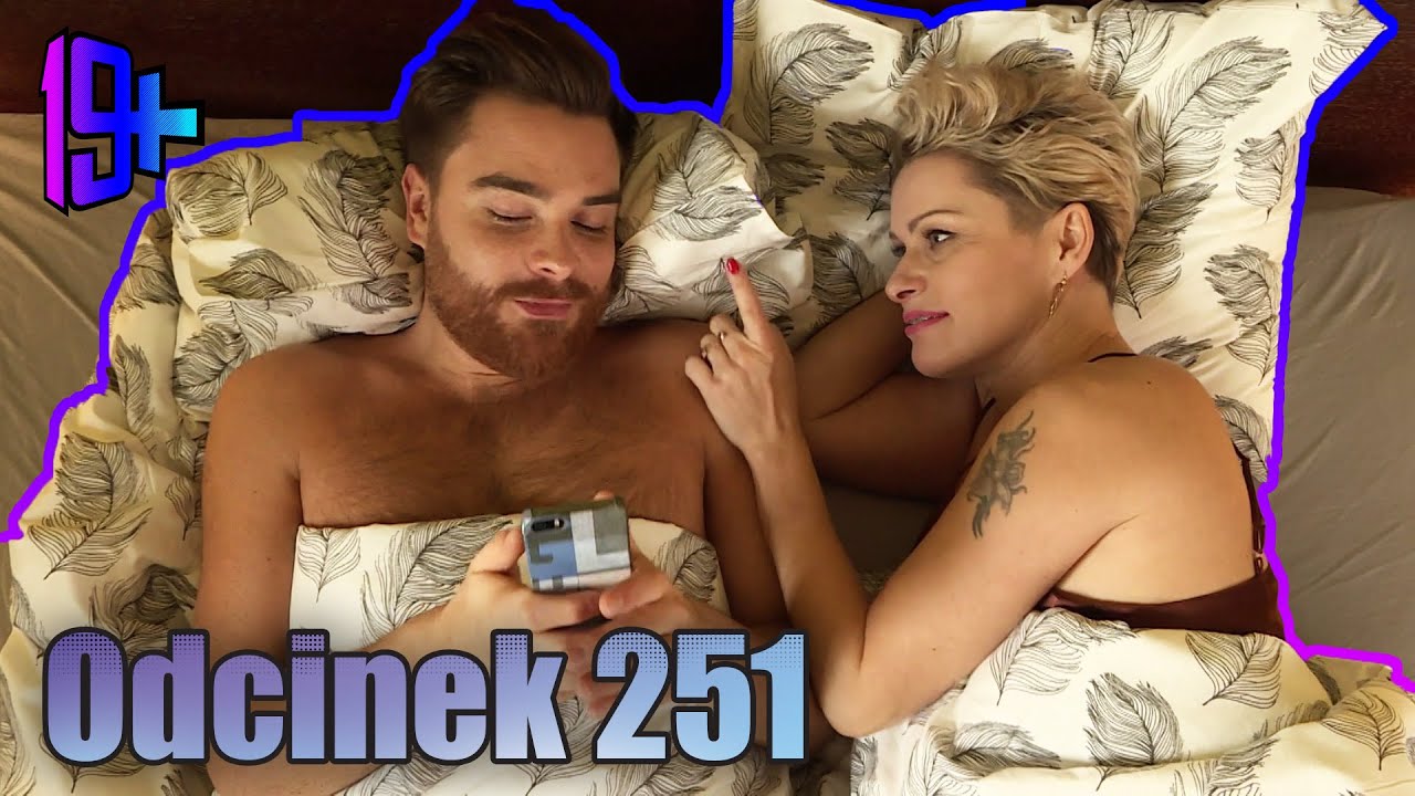 19+ | ODCINEK 251
