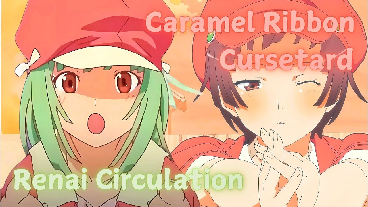 caramel ribbon cursetard x Renai Circulation | A Mashup of Monogatari Series + :Off & Monster Season