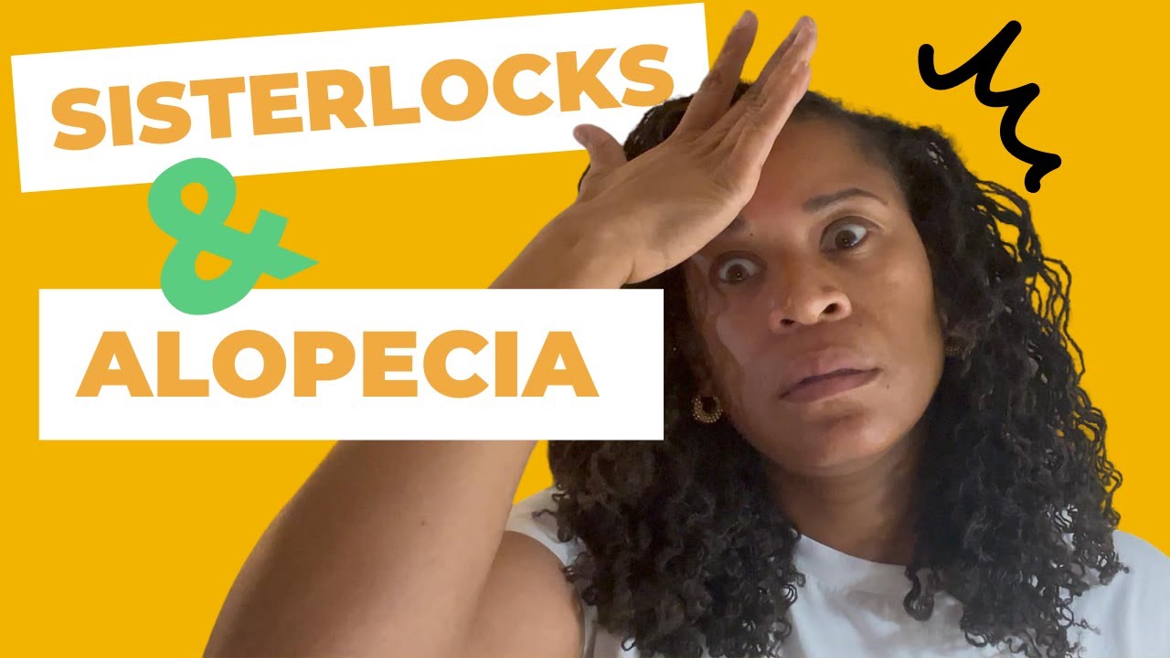 SISTERLOCKS | HAIR LOSS UPDATE