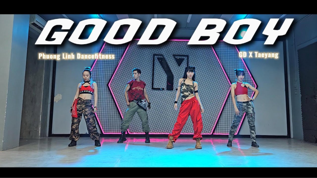 GOOD BOY | GD x TAEYANG | HIP HOP | PHUONG LINH DANCEFITNESS