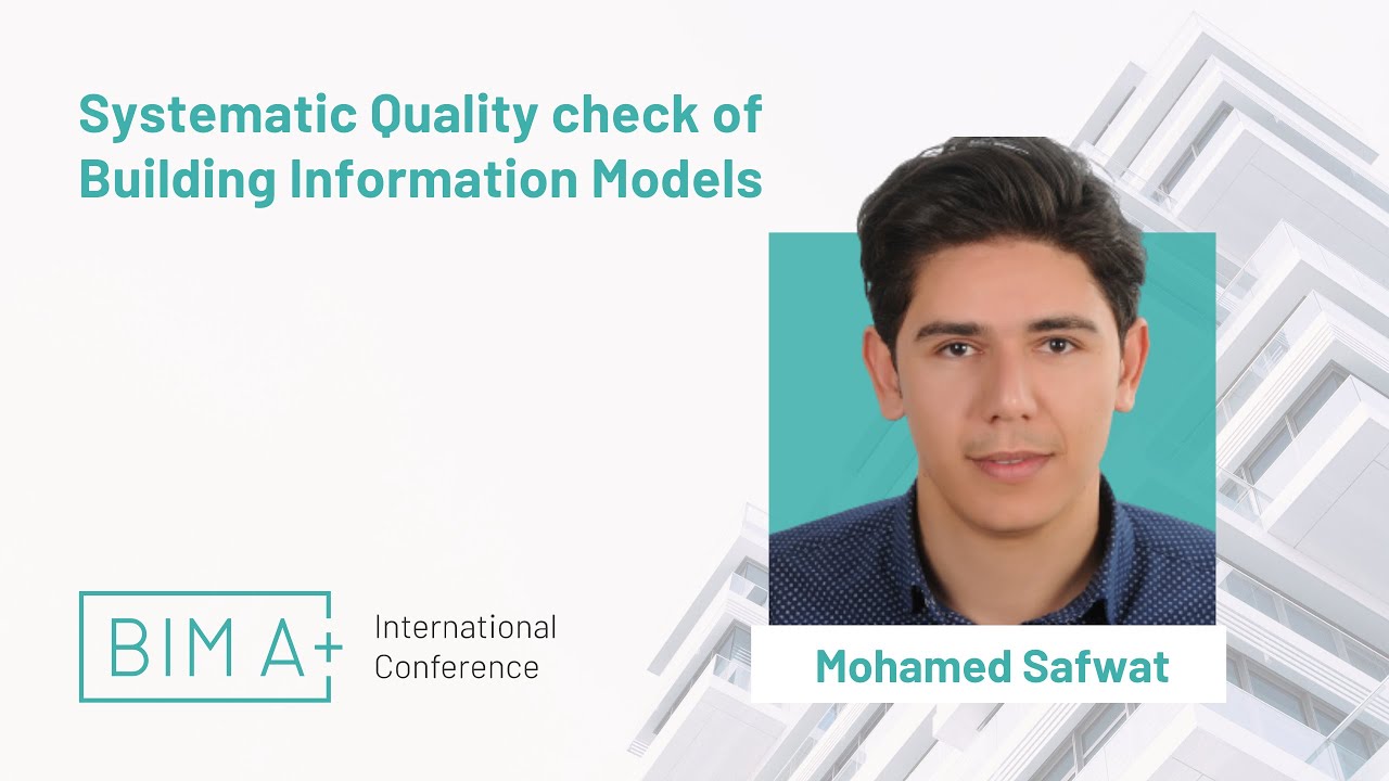 Systematic Quality check of Building Information Models - Mohamed Safwat