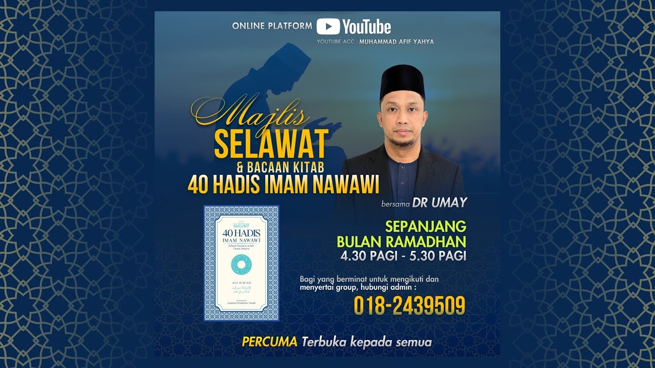 MAJIS SELAWAT & PENGAJIAN HADIS 40 IMAM NAWAWI BERSAMA DR UMAY(SEPANJANG RAMADAN)