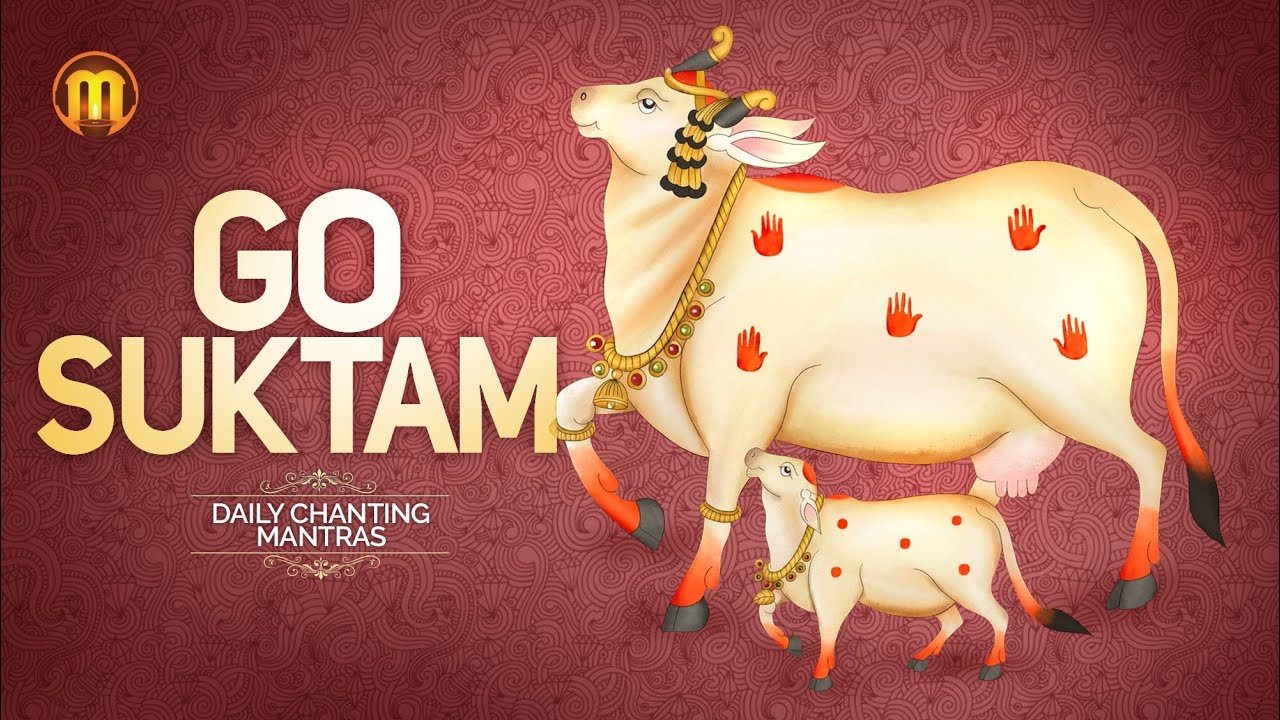 Go Suktam | Video | Daily Chanting Mantras | Yashasvi Ramakrishna Sharma | Sacred Chants