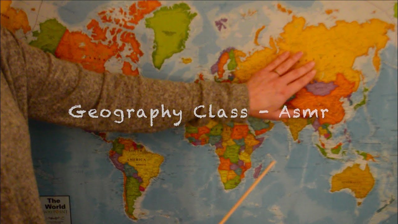 Asmr - Geography Class - Softly Spoken