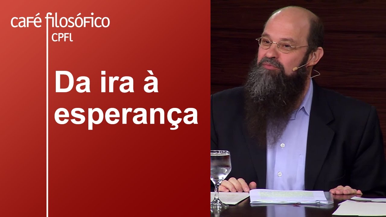 Da ira à esperança | Carlos Alberto Contieri