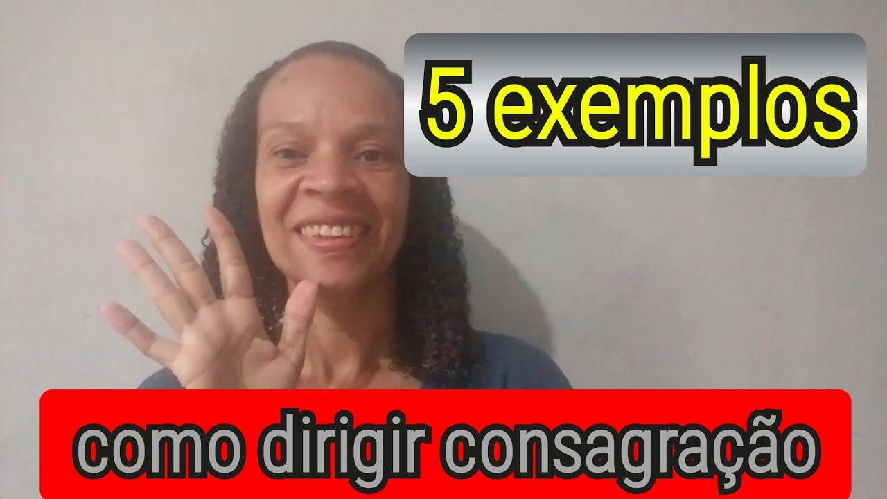5 exemplos//como dirigir  consagração