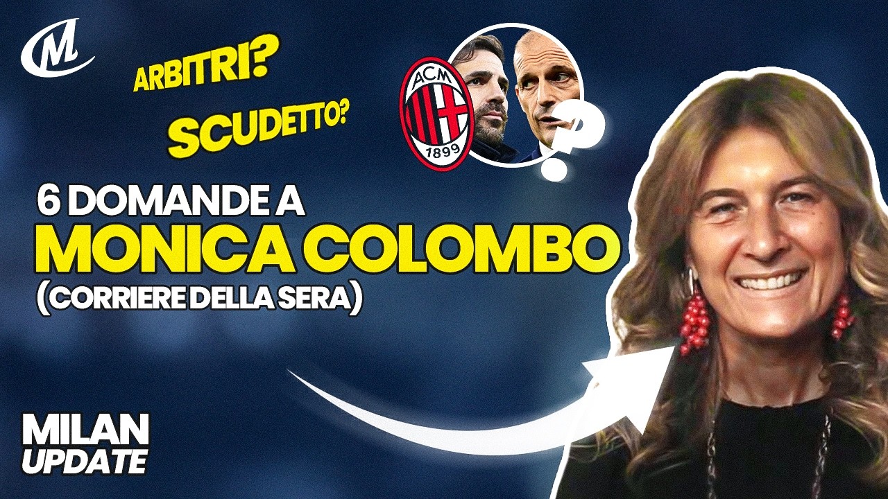 L’aneddoto su Allegri contro Fabregas, la chicca su Galliani, ora tocca a Leao! Con Monica Colombo