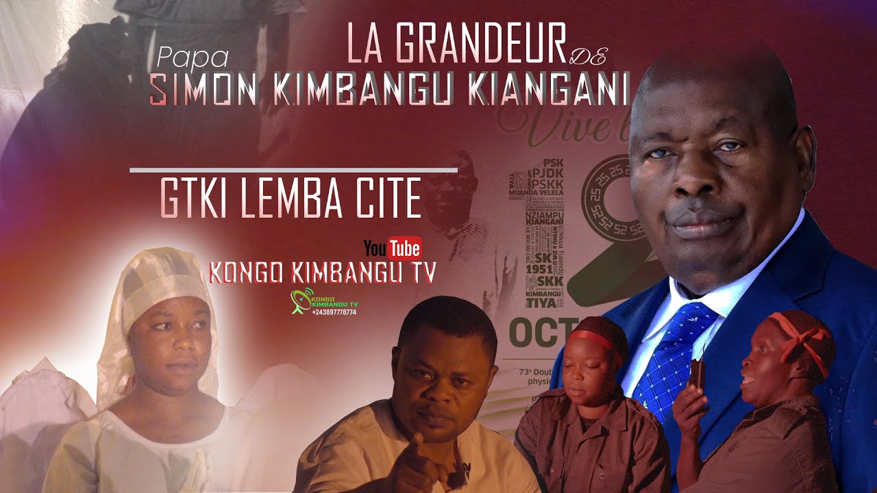 SUIVEZ LA GRANDEUR DE PAPA SIMON KIMBANGU KIANGANI L'HOMME PUISSANT DU MONDE AVEC GTKI LEMBA CITE