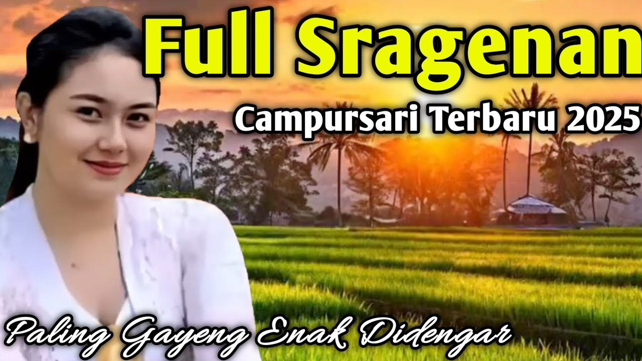 FULL CAMPURSARI GAYENG PALING ENAK JAMPI SAYAH || SRAGENAN CAMPURSARI TERBARU 2025