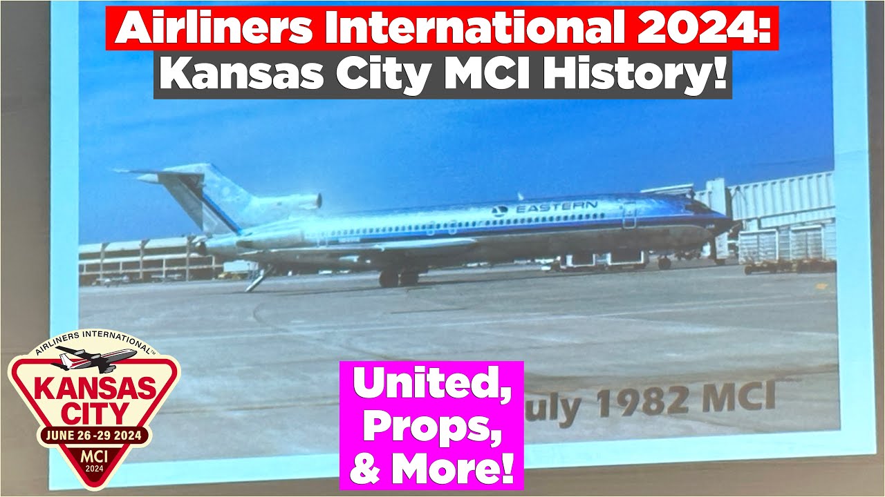 AIRLINERS INTERNATIONAL 2024: Kansas City Airport History! (United, Props, etc!)