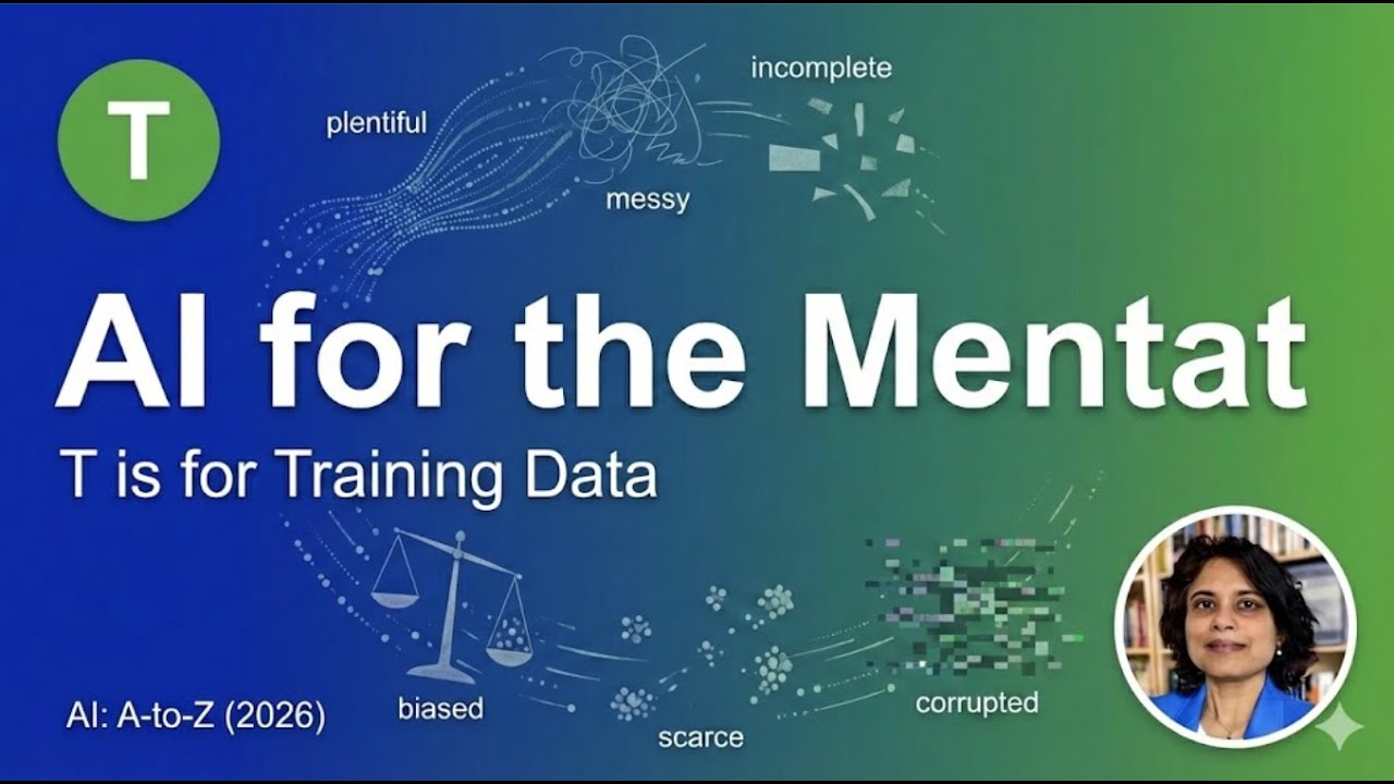 AI for the Mentat -  T is for Training Data