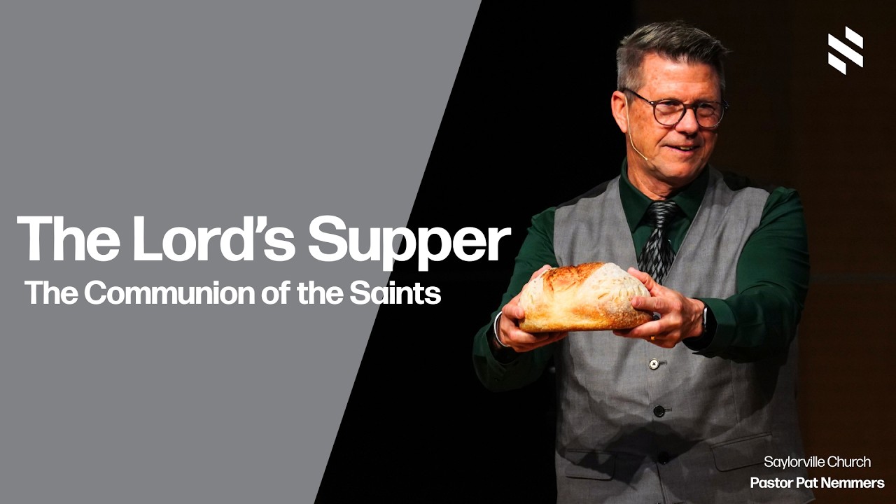 The Lord’s Supper - The Communion of the Saints