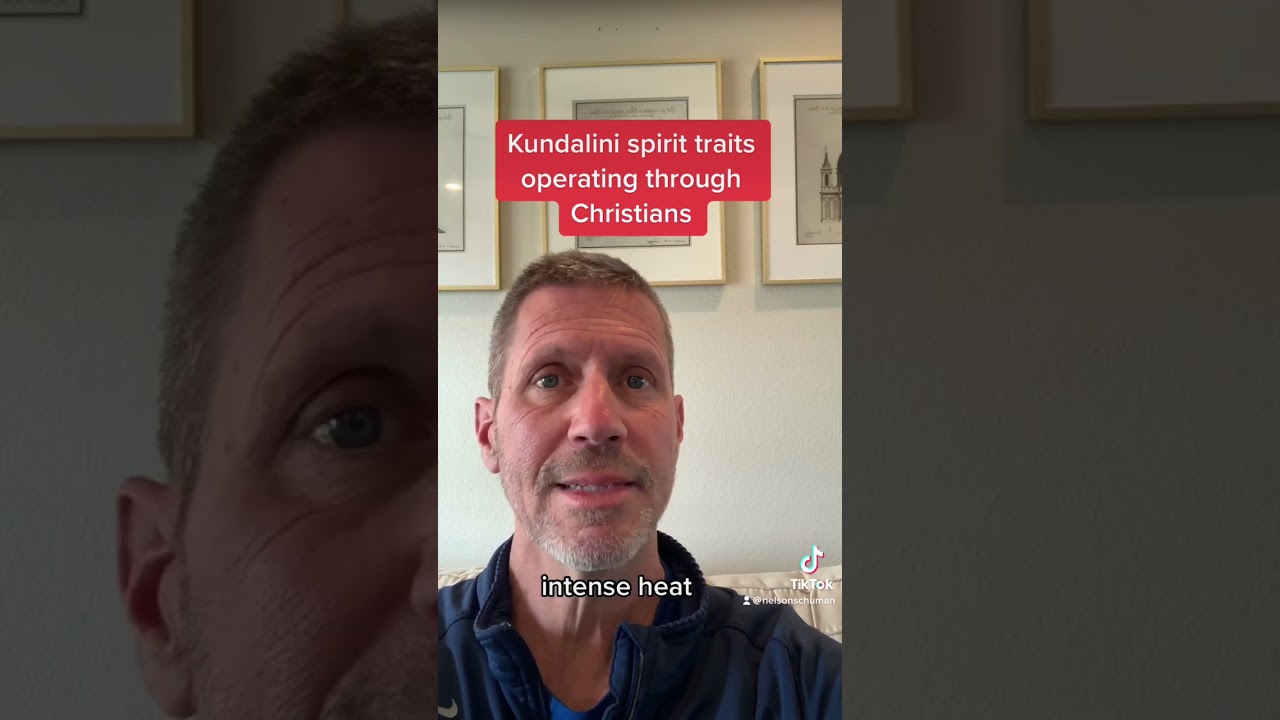 Kundalini spirit traits operating through Christians
