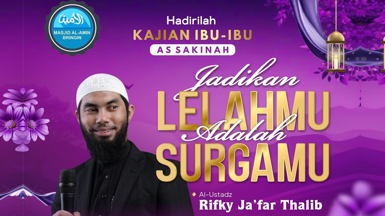 🔴 Jadikan Lelahmu Adalah Surgamu !!? - Ustadz Rifky Ja'far Thalib