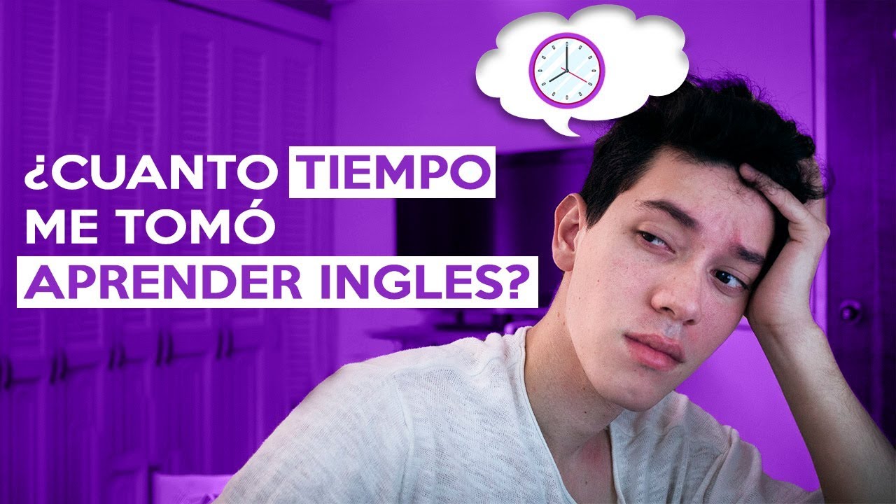 CU&Aacute;NTO TIEMPO TOMA APRENDER INGL&Eacute;S ? | Soy Sarf