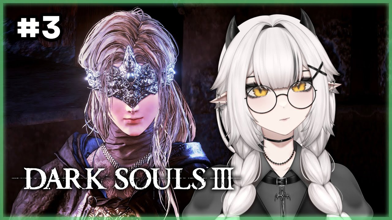 I Am The Worst Person Alive - Ciri plays Dark Souls 3 (Part 3)