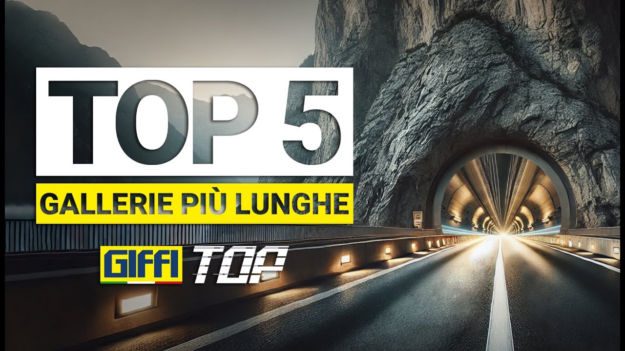 Giffi top 32 | Top 5 Gallerie pi&ugrave; Lunghe d'Italia