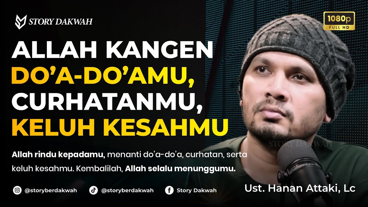 Allah Kangen Kamu. - Ust. Hanan Attaki, Lc