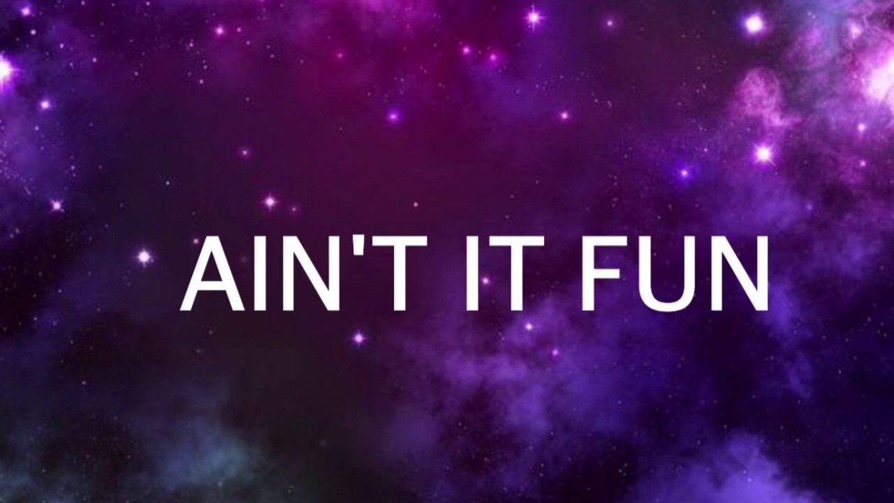 Ain't It Fun // By: Paramore / Lyric Video
