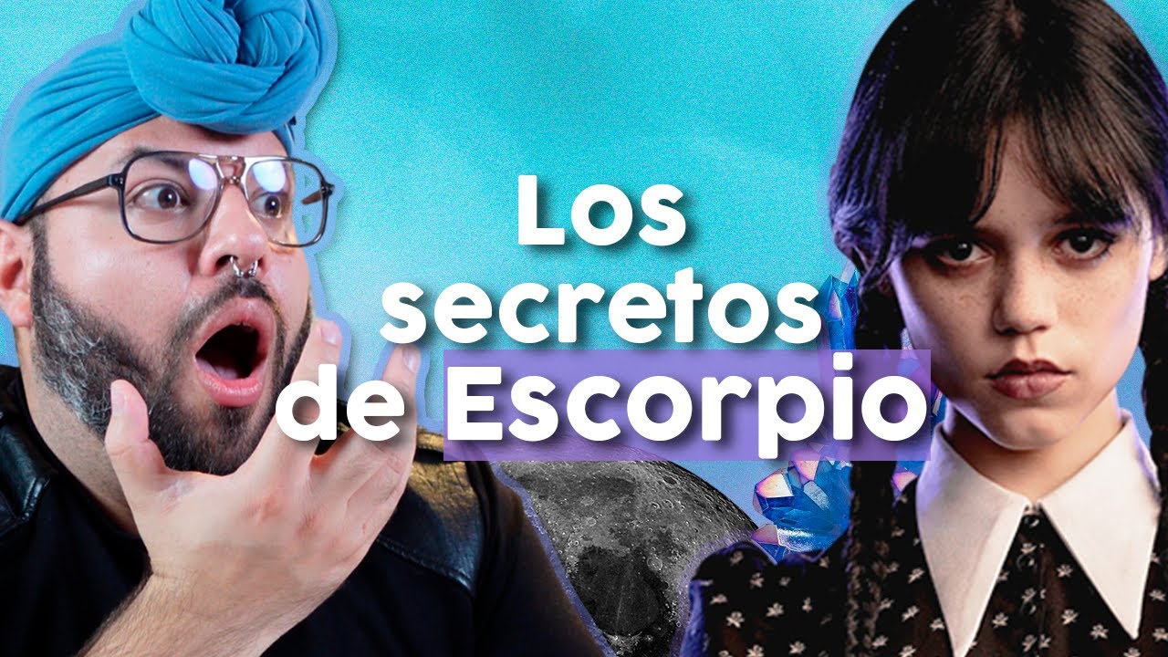10 COSAS DE ESCORPIO QUE NO SABÍAS!!!!! - DESCUBRIENDO AL SIGNO ZODIACAL -Astrología Millennial
