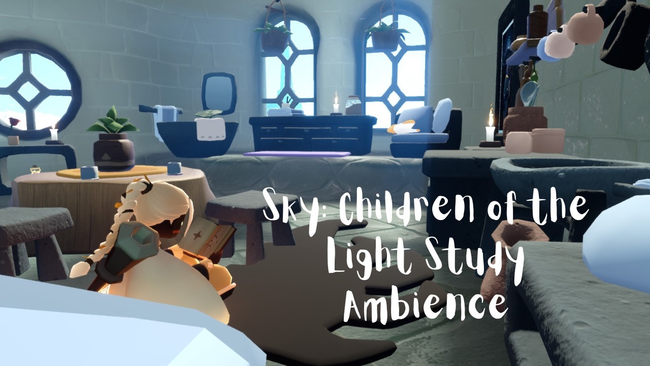 Study, Read, Write with me in Sky: Children of the Light // Minimal Ambience 📖
