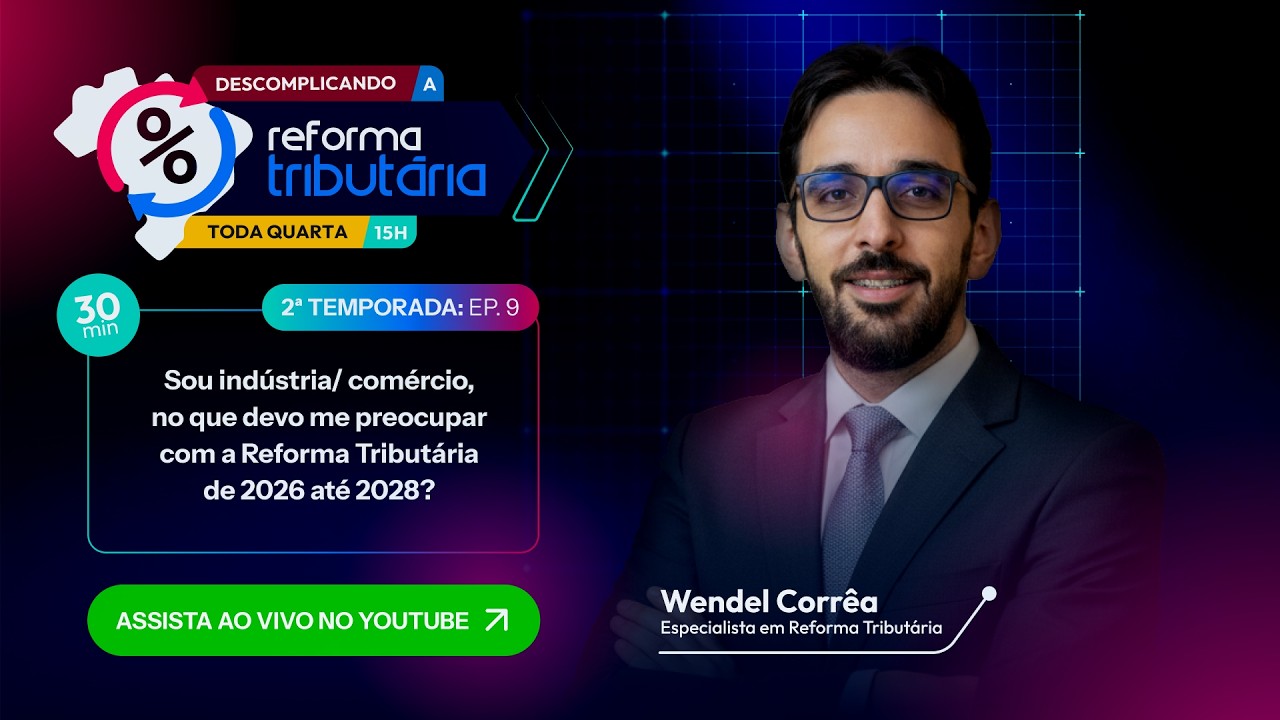 Principais pontos da Reforma Tributária para Indústria e Comércio entre 2026/2028 | DRT 034