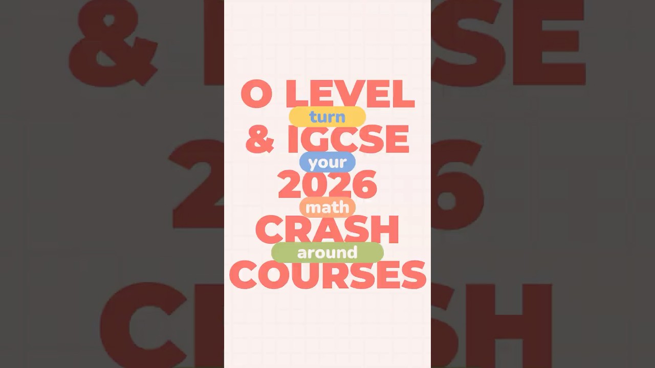 Your 2026 Comeback Starts Here - O Level & IGCSE Math Crash Course