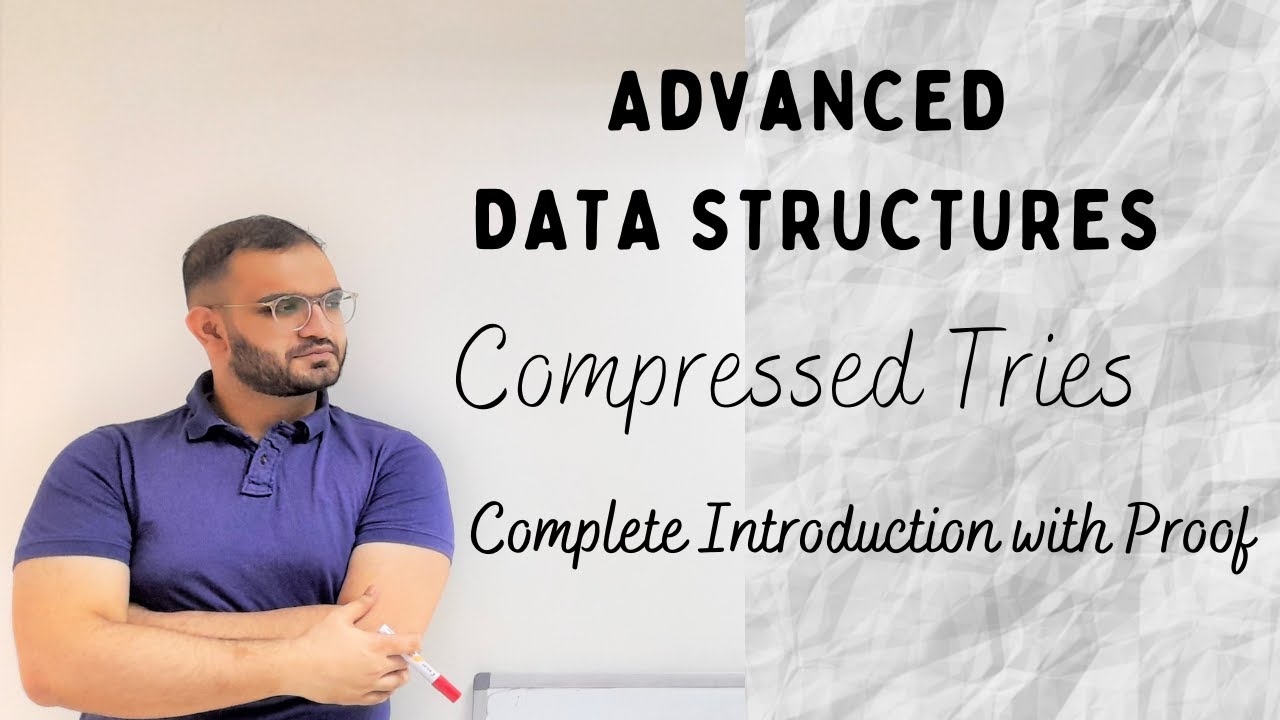 8.2 Compressed Tries | Advantage with Proof | Examples | Tries | Range Queries